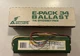 E-Pack 34 Ballast Effeciency Pack Advance Ballast Rapid Start R-2S34-TP NIB!